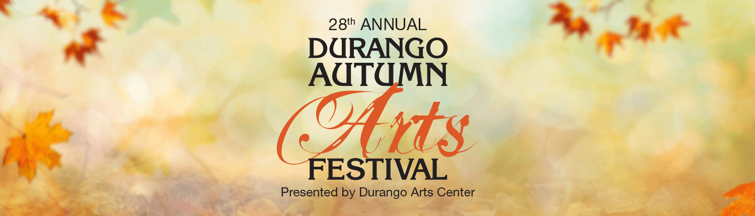 2022 Durango Autumn Arts Festival